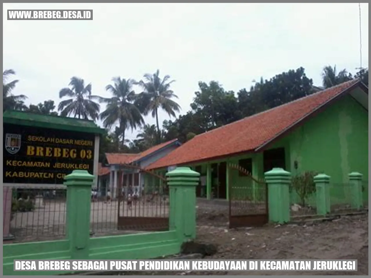 Desa Brebeg Sebagai Pusat Pendidikan Kebudayaan di Kecamatan Jeruklegi