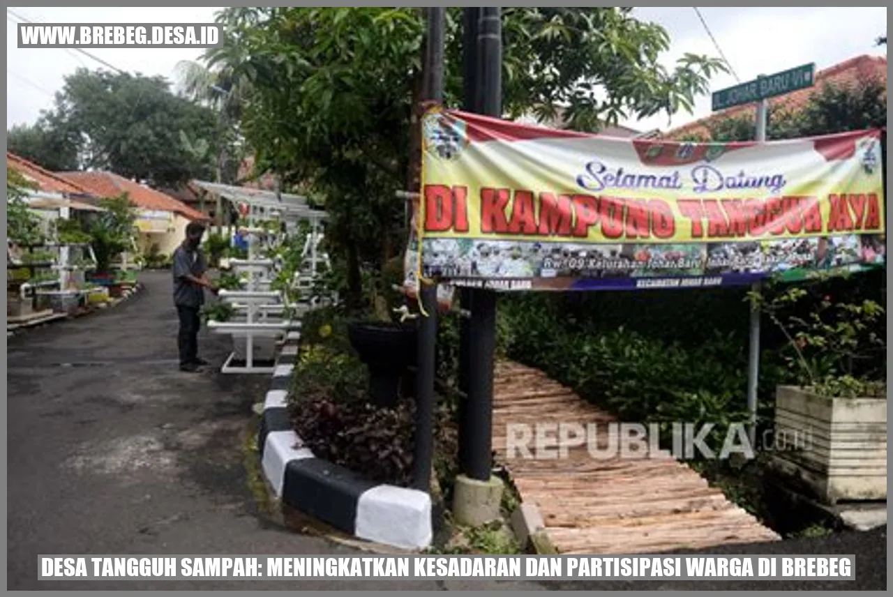 Desa Tangguh Sampah: Meningkatkan Kesadaran dan Partisipasi Warga di Brebeg
