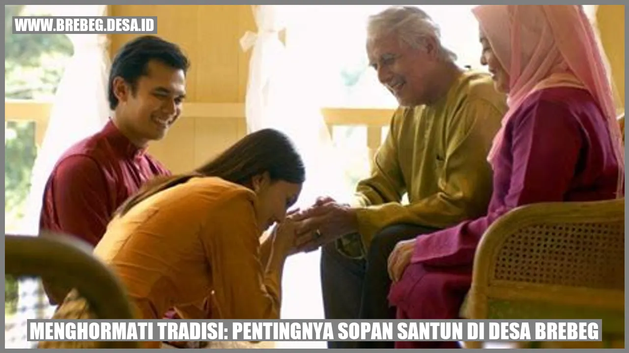 Menghormati Tradisi: Pentingnya Sopan Santun di Desa Brebeg