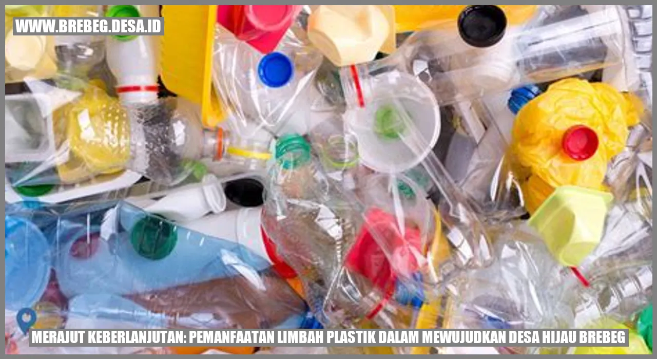 Merajut Keberlanjutan: Pemanfaatan Limbah Plastik dalam Mewujudkan Desa Hijau Brebeg