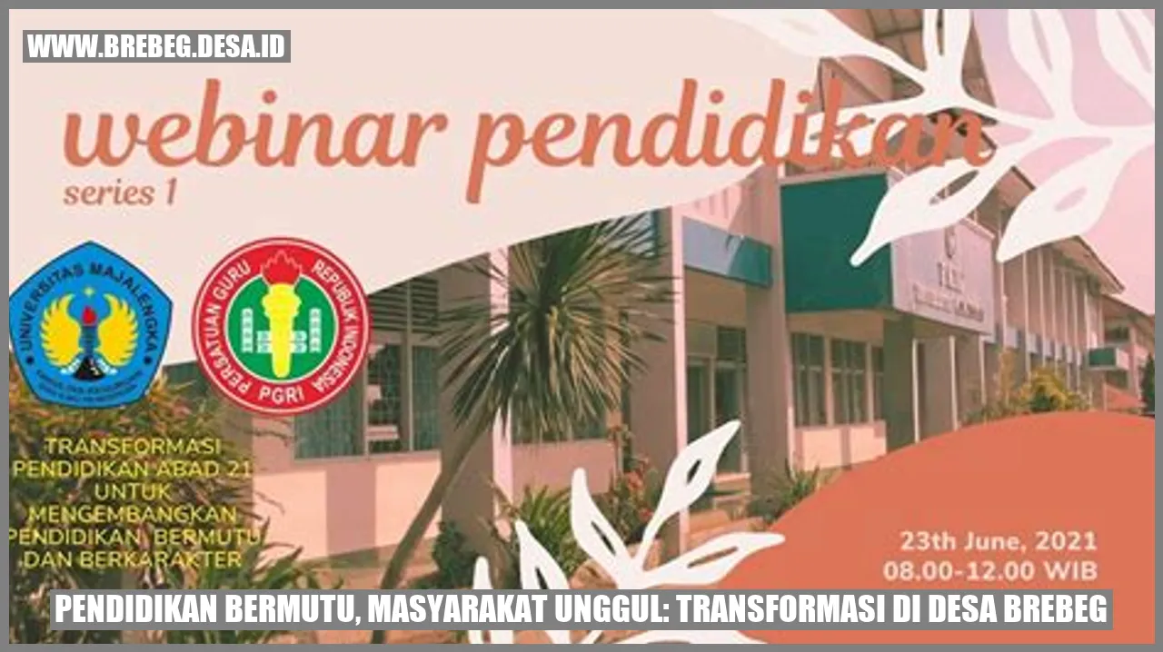 Pendidikan Bermutu, Masyarakat Unggul: Transformasi di Desa Brebeg